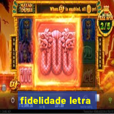 fidelidade letra